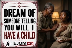 Dream Of Someone Telling That You Will Have A Child